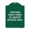 Signmission Visitors Parking Visitors Must Park in Visitor Spaces Heavy-Gauge Alum, 18" x 24", GW-1824-22720 A-DES-GW-1824-22720 - alternate 1